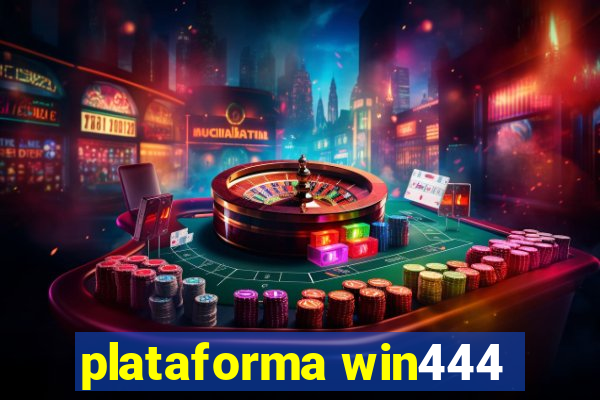 plataforma win444